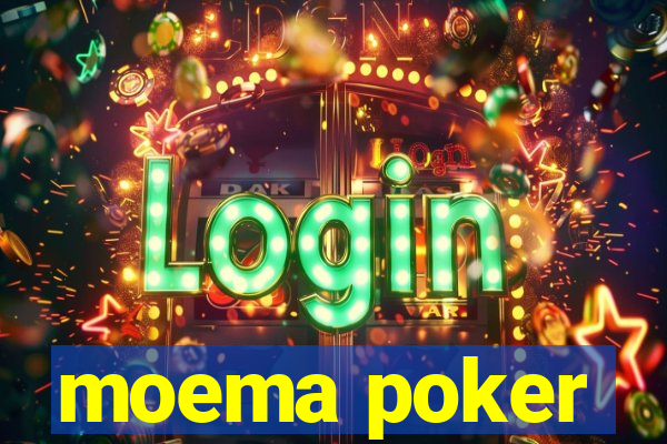 moema poker